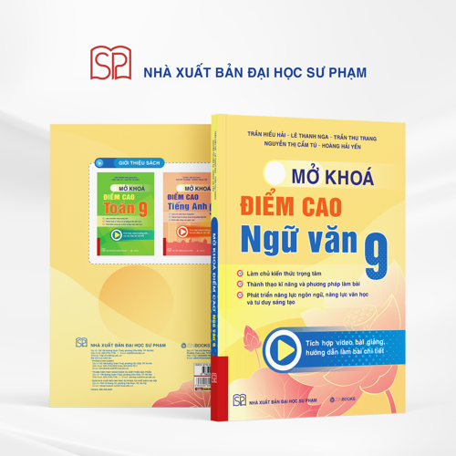 Mở Khóa Điểm Cao Ngữ Văn 9 - Trần Hiếu Hải, Lê Thanh Nga,...
