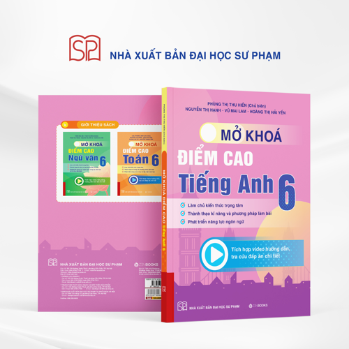 Mở Khóa Điểm Cao Tiếng Anh 6 - Phùng Thị Thu Hiền (Chủ biên)