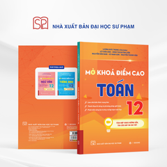Mở Khoá Điểm Cao Toán 12 - Lương Đức Trọng (Chủ biên)
