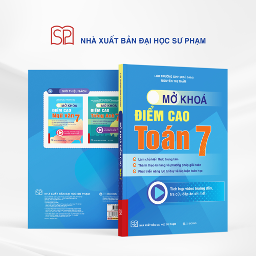 Mở Khóa Điểm Cao Toán 7 - Lưu Trường Sinh (Chủ biên)