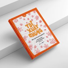 Tôi Xuất Chúng - Tâm Lý Học Tích Cực Cho Người Trẻ - Andy Cope, Andy Whittaker