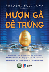 Combo 2 Cuốn Đầu Tư Tài Chính ( Mượn Gà Đẻ Trứng + Hiệu Ứng Đám Đông Trong Đầu Tư Tài Chính )