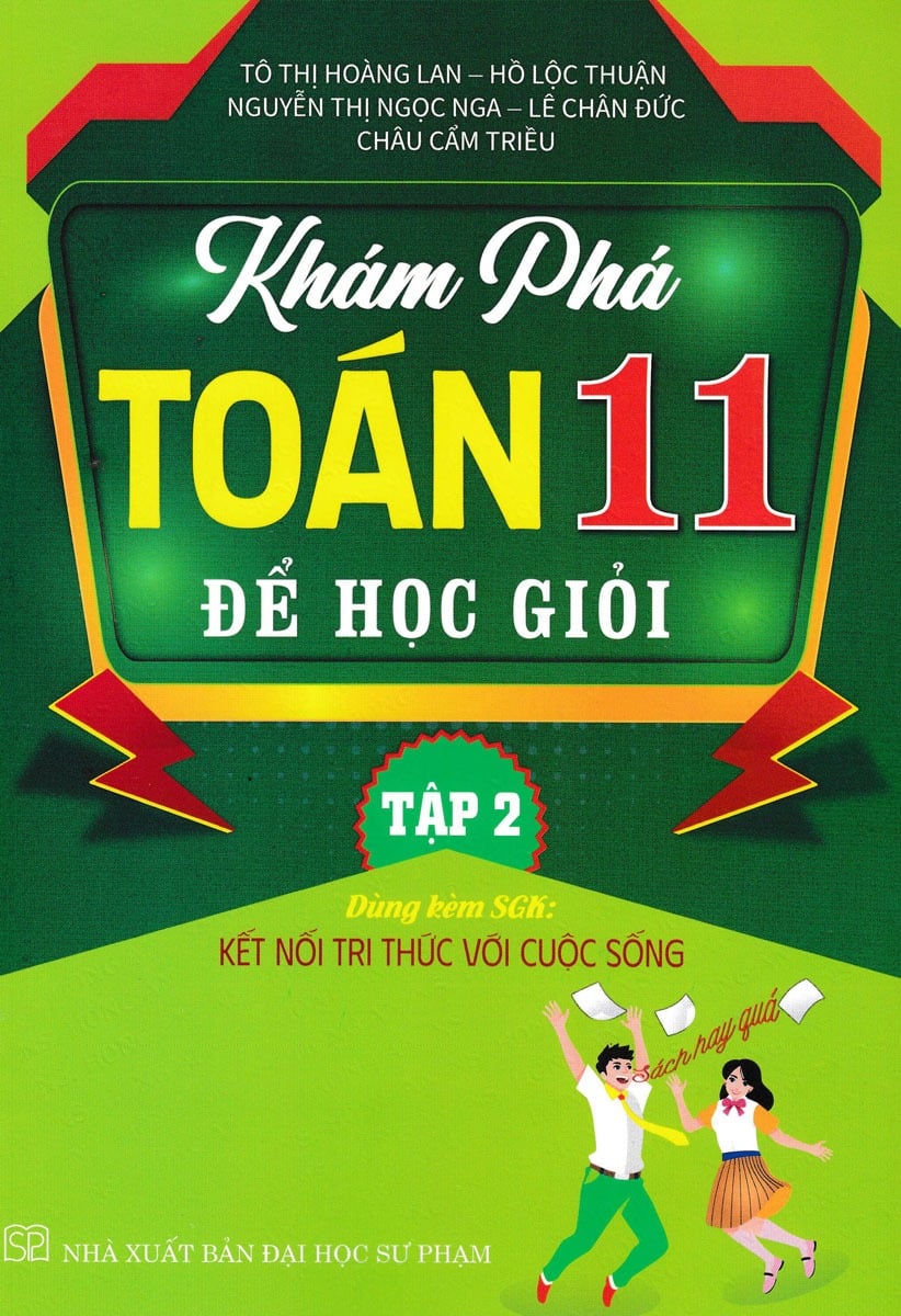 Khám Phá Toán 11 Để Học Giỏi - Tập 2 (Dùng Kèm Sgk Kết Nối Tri Thức Với Cuộc Sống) - Tô Thị Hoàng Lan
