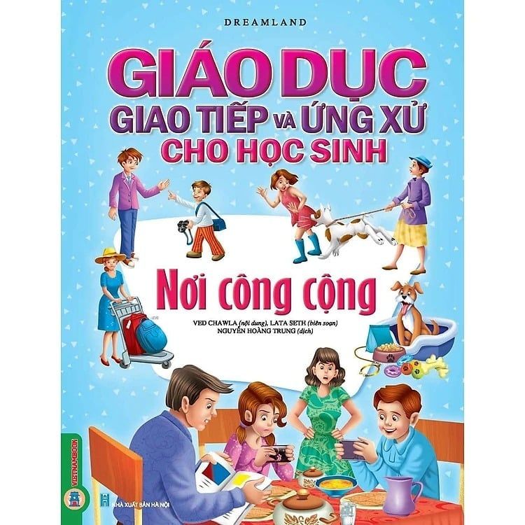 Sách Giáo Dục Giao Tiếp Và Ứng Xử Cho Học Sinh - Nơi Công Cộng - Dreamland
