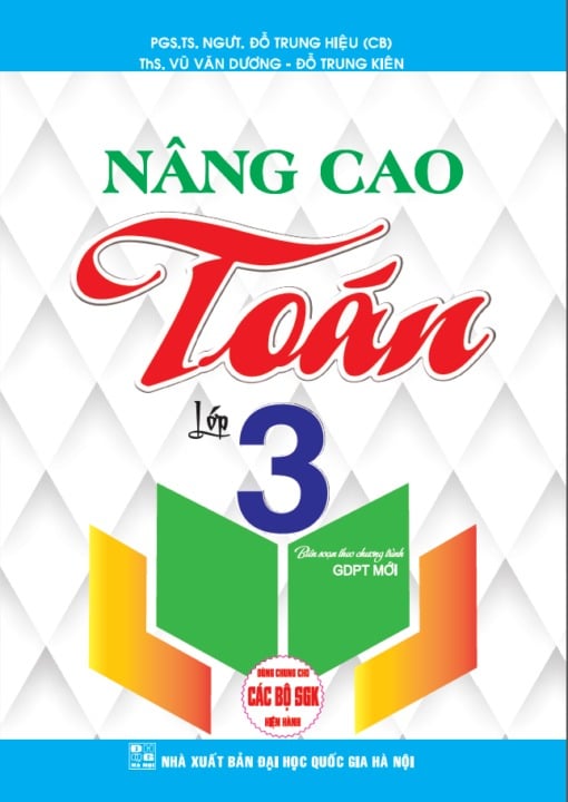 Nâng Cao Toán Lớp 3 (Dùng Chung Cho Các Bộ Sgk Hiện Hành) - Đỗ Trung Hiệu