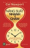  Năng Suất Nhanh & Chậm - Cal Newport 