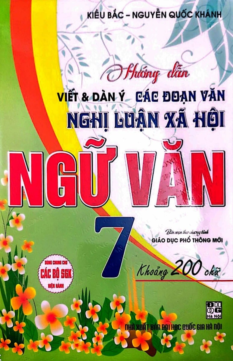 Hướng Dẫn Viết Dàn Ý Các Đoạn Văn Nghị Luận Xã Hội Ngữ Văn Lớp 7 (Dùng Chung Cho Các Bộ Sgk Hiện Hành) - Kiều Bắc