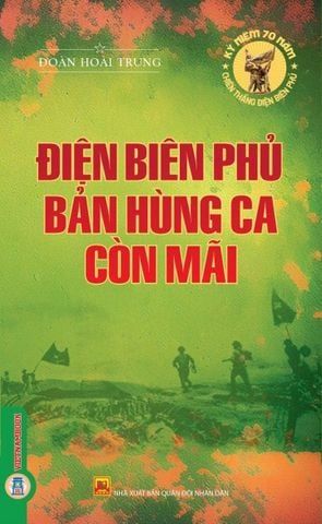  Combo 2 Cuốn Điện Biên Phủ Những Bản Hùng Ca Còn Mãi + Điện Biên Phủ Qua Những Góc Nhìn Lịch Sử 