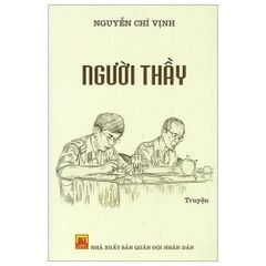 Người Thầy - Thượng Tướng Nguyễn Chí Vịnh (Tái Bản 2025)