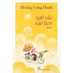 Ngũ Sắc Vạn Hoa - Hoàng Công Danh