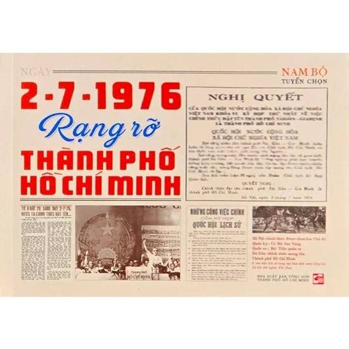 Ngày 2-7-1976 Rạng Rỡ Thành Phố Hồ Chí Minh - Nam Bộ Tuyển Chọn