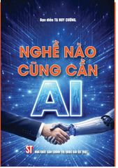 Nghề Nào Cũng Cần AI - Tạ Huy Cường