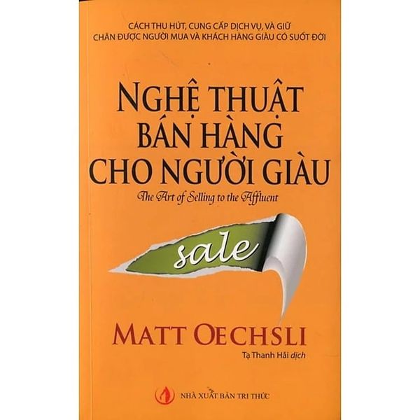  { Trưng Bày } Nghệ Thuật Bán Hàng Cho Người Giàu (Bìa Vàng) - Tạ Thanh Hải 