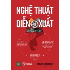 Nghệ Thuật Diễn Xuất - Richard Boleslavsky