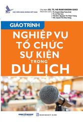 Combo 2 Cuốn Giáo Trình ( Quản Trị Du Lịch MICE + Nghiệp Vụ Tổ Chức Sự Kiện Trong Du Lịch )