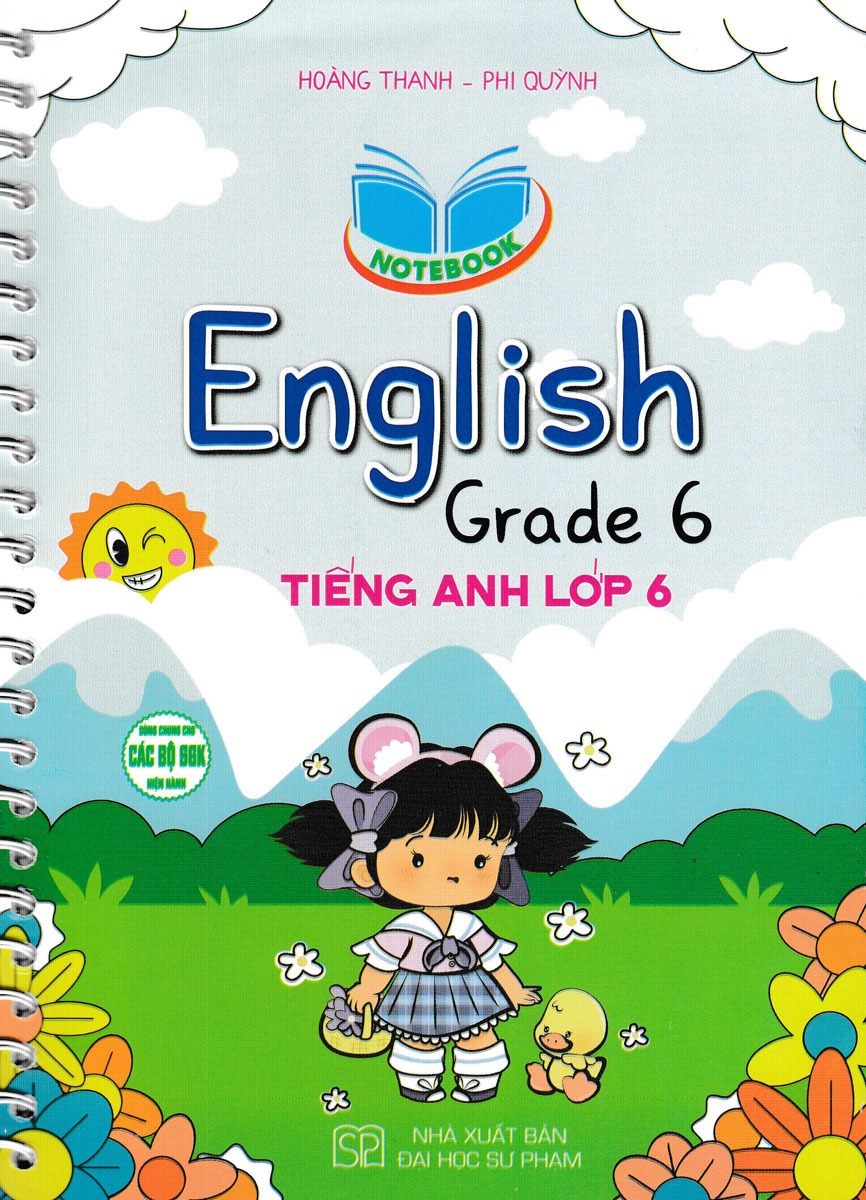 Notebook English Grade 6 - Tiếng Anh Lớp 6 (Dùng Chung Cho Các Bộ Sgk Hiện Hành) - Hoàng Thanh