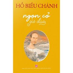 Ngọn Cỏ Gió Đùa - 
Hồ Biểu Chánh