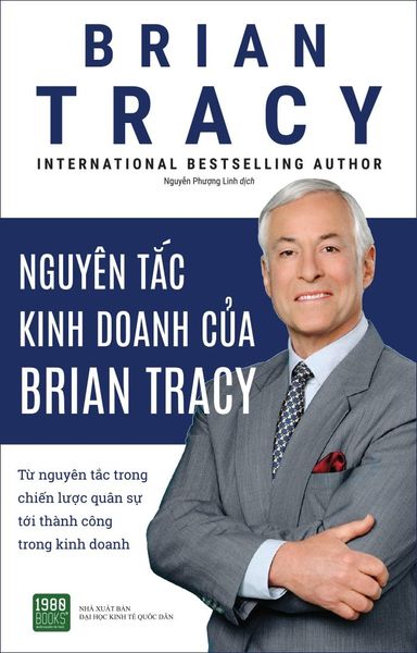  { Trưng Bày } Nguyên Tắc Kinh Doanh Của Brian Tracy - Brian Tracy 