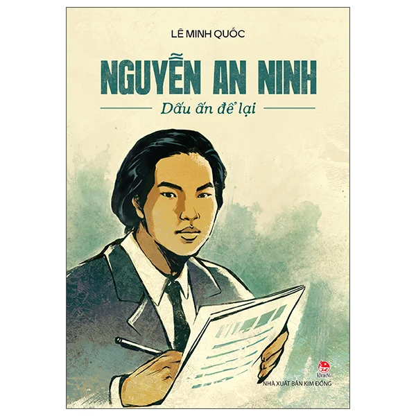 Nguyễn An Ninh - Dấu Ấn Để Lại -  
Lê Minh Quốc