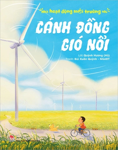 Nhà Hoạt Động Môi Trường Nhí - Cánh Đồng Gió Nổi - Quỳnh Hương (Hũ), NGART, Bùi Xuân Quỳnh