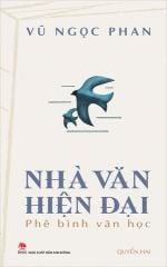 Nhà Văn Hiện Đại - Phê Bình Văn Học - Quyển Hai - Vũ Ngọc Phan