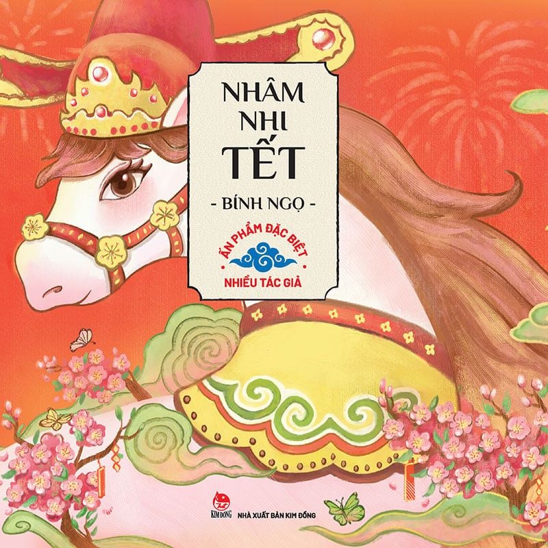 Nhâm Nhi Tết Bính Ngọ (Ấn Phẩm Đặc Biệt) - Nhiều Tác Giả
