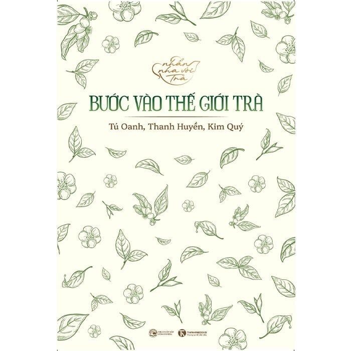 Sách Nhẩn Nha Với Trà - Bước Vào Thế Giới Trà - Tú Oanh, 
Thanh Huyền, 
Kim Quý