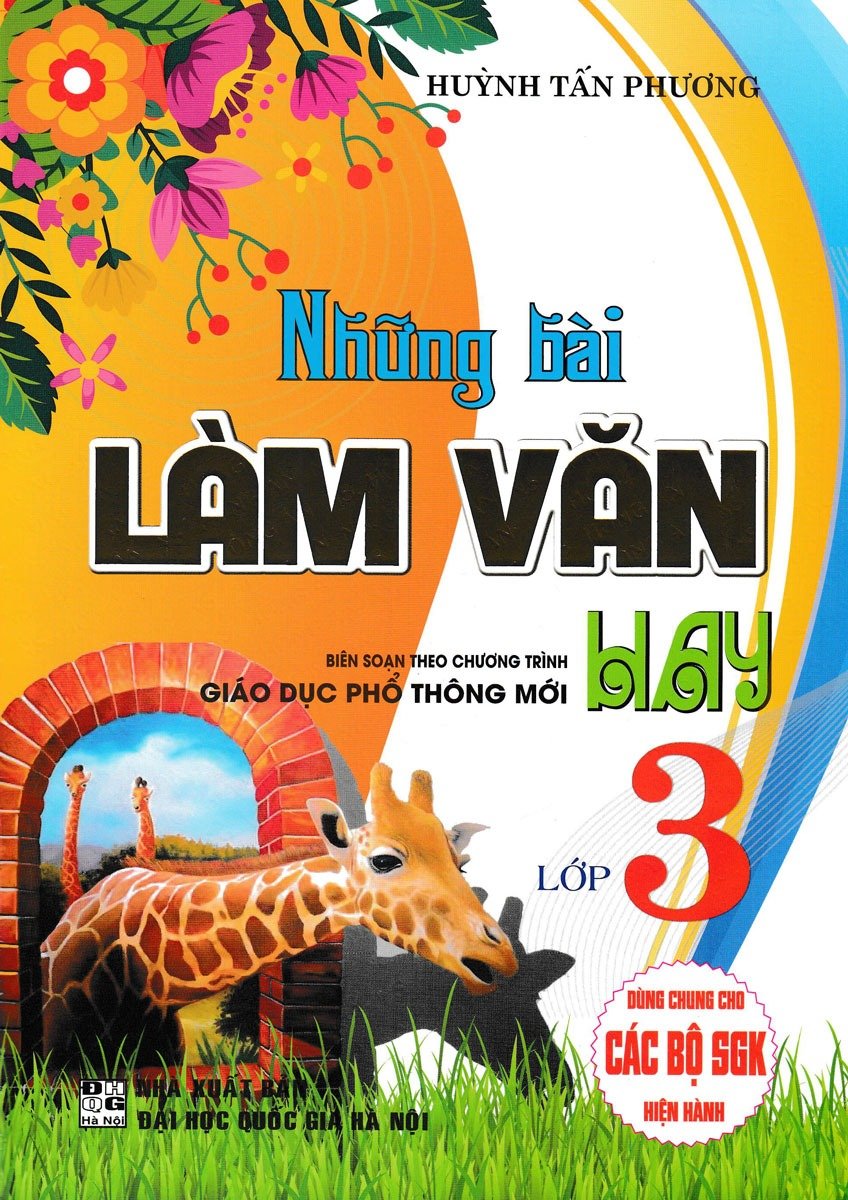 Những Bài Làm Văn Hay Lớp 3 (Dùng Chung Cho Các Sgk Mới Hiện Hành) - Huỳnh Tấn Phương