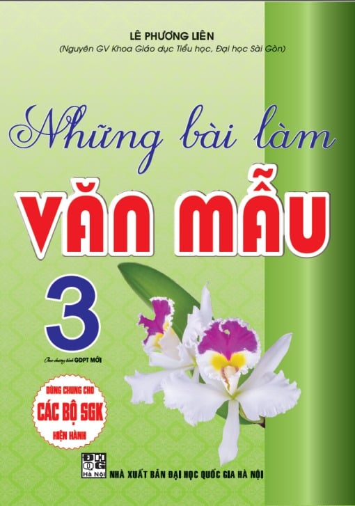 Những Bài Làm Văn Mẫu Lớp 3 (Dùng Chung Cho Các Bộ Sgk Hiện Hành) - Lê Phương Liên