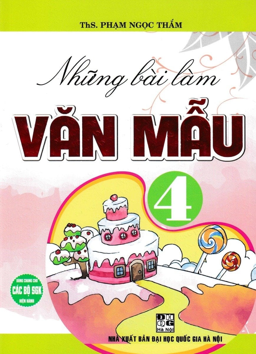 Những Bài Làm Văn Mẫu 4 (Dùng Chung Cho Các Bộ Sgk Hiện Hành) - Phạm Ngọc Thắm