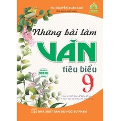 Những Bài Làm Văn Tiêu Biểu 9 - Nguyễn Xuân Lạc