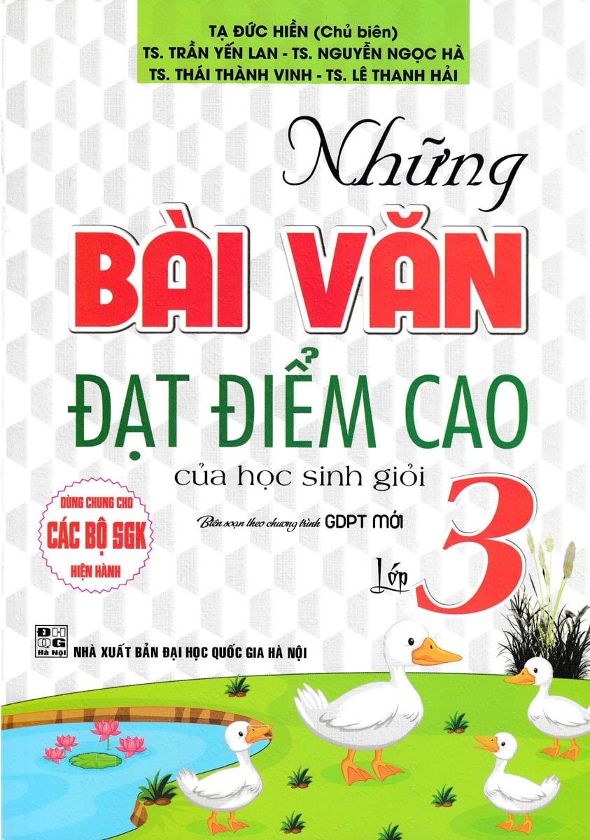 Những Bài Văn Đạt Điểm Cao Của Học Sinh Giỏi Lớp 3 (Dùng Chung Cho Các Bộ Sgk Hiện  - Tạ Đức Hiền