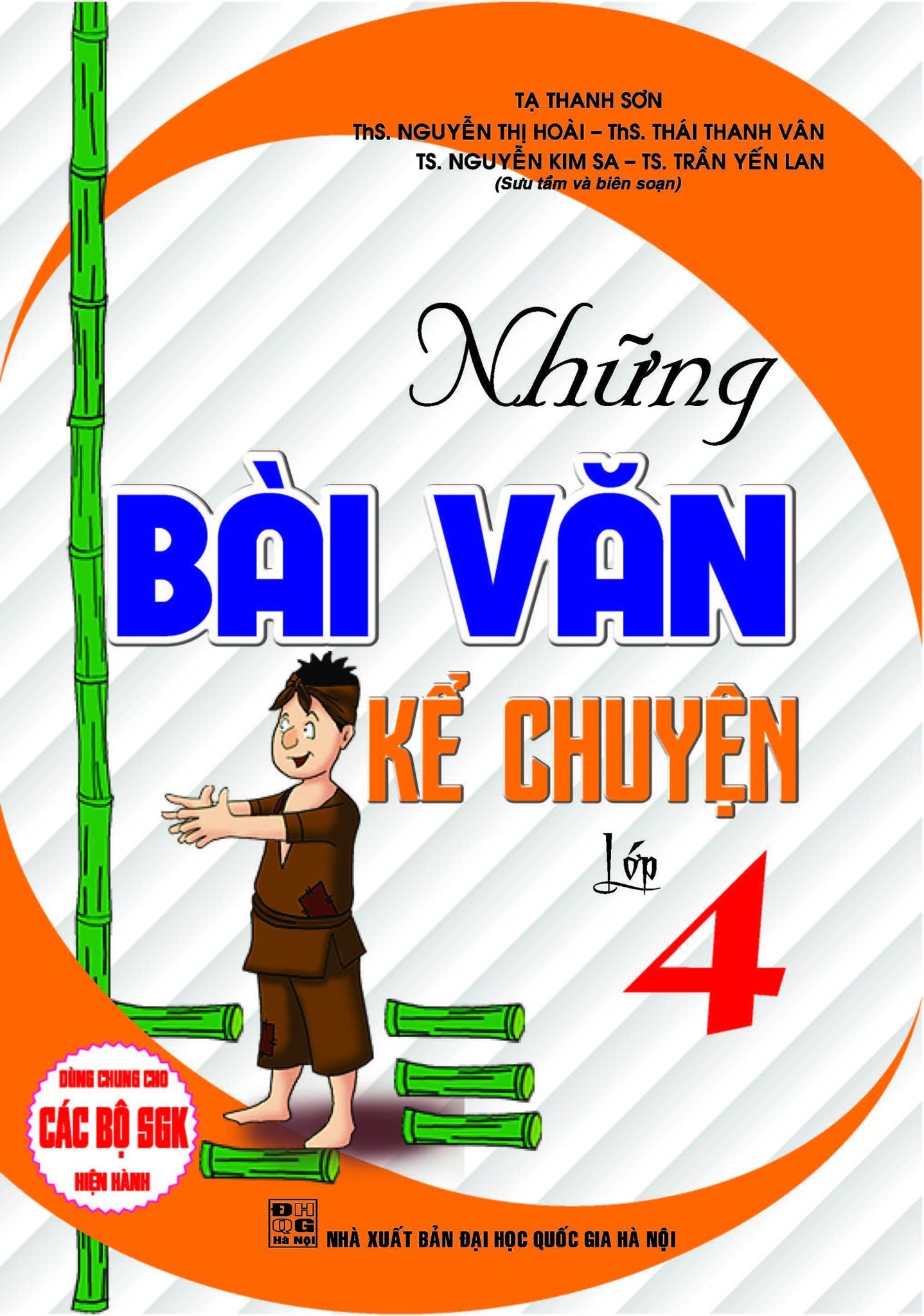 Những Bài Văn Kể Chuyện Lớp 4 (Dùng Chung Cho Các Bộ Sgk Hiện Hành) - Tạ Thanh Sơn