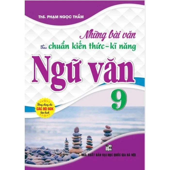 Những Bài Văn Theo Chuẩn Kiến Thức Kỹ Năng Ngữ Văn 9 - Phạm Ngọc Thắm