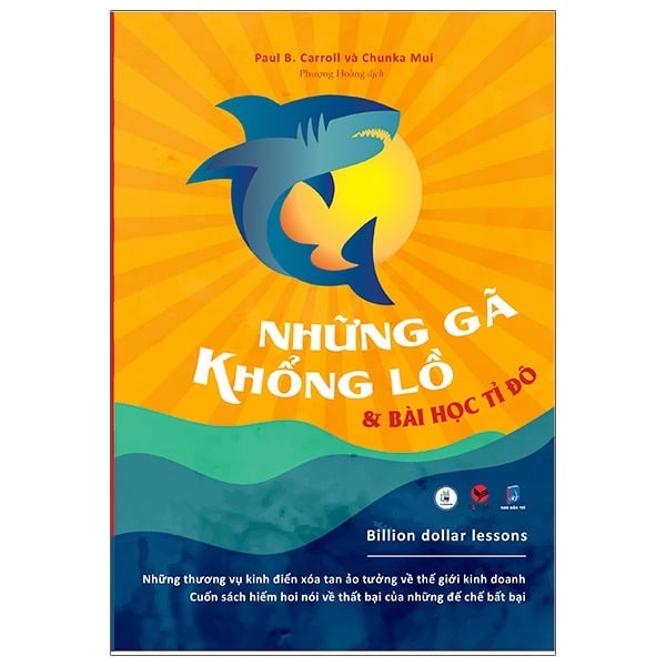 Những Gã Khổng Lồ Và Bài Học Tỉ Đô - Paul B Carroll, Chunka Mui