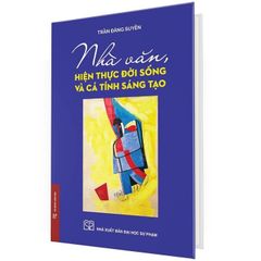 Nhà Văn, Hiện Thực Đời Sống Và Cá Tính Sáng Tạo - Bìa Cứng - 
Trần Đăng Suyền