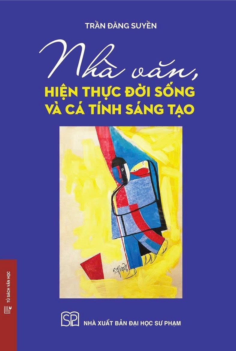 Nhà Văn, Hiện Thực Đời Sống Và Cá Tính Sáng Tạo - Bìa Cứng - 
Trần Đăng Suyền