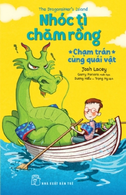Nhóc Tì Chăm Rồng - Chạm Trán Cùng Quái Vật - Josh Lacey