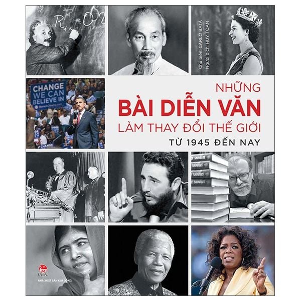  Những Bài Diễn Văn Làm Thay Đổi Thế Giới - Từ 1945 Đến Nay (Bìa Cứng) - 
Carlo Batà 