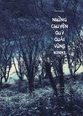 Những Chuyện Quỷ Quái Vùng Kinki - Sesuji