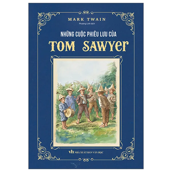 Những Cuộc Phiêu Lưu Của Tom Sawyer - Bìa Cứng - MarkTwain
