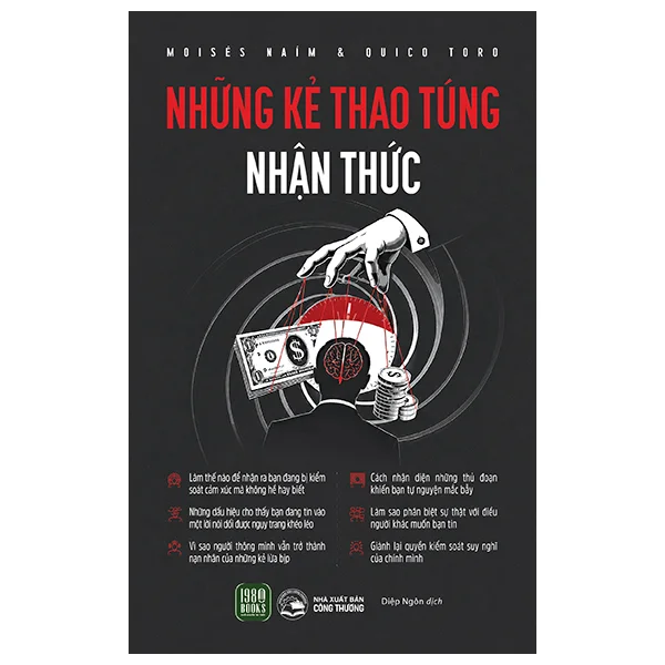 Những Kẻ Thao Túng Nhận Thức - Moisés Naím, Quico Toro
