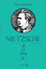 Nietzsche Đã Nói Những Gì - W.H. Wright