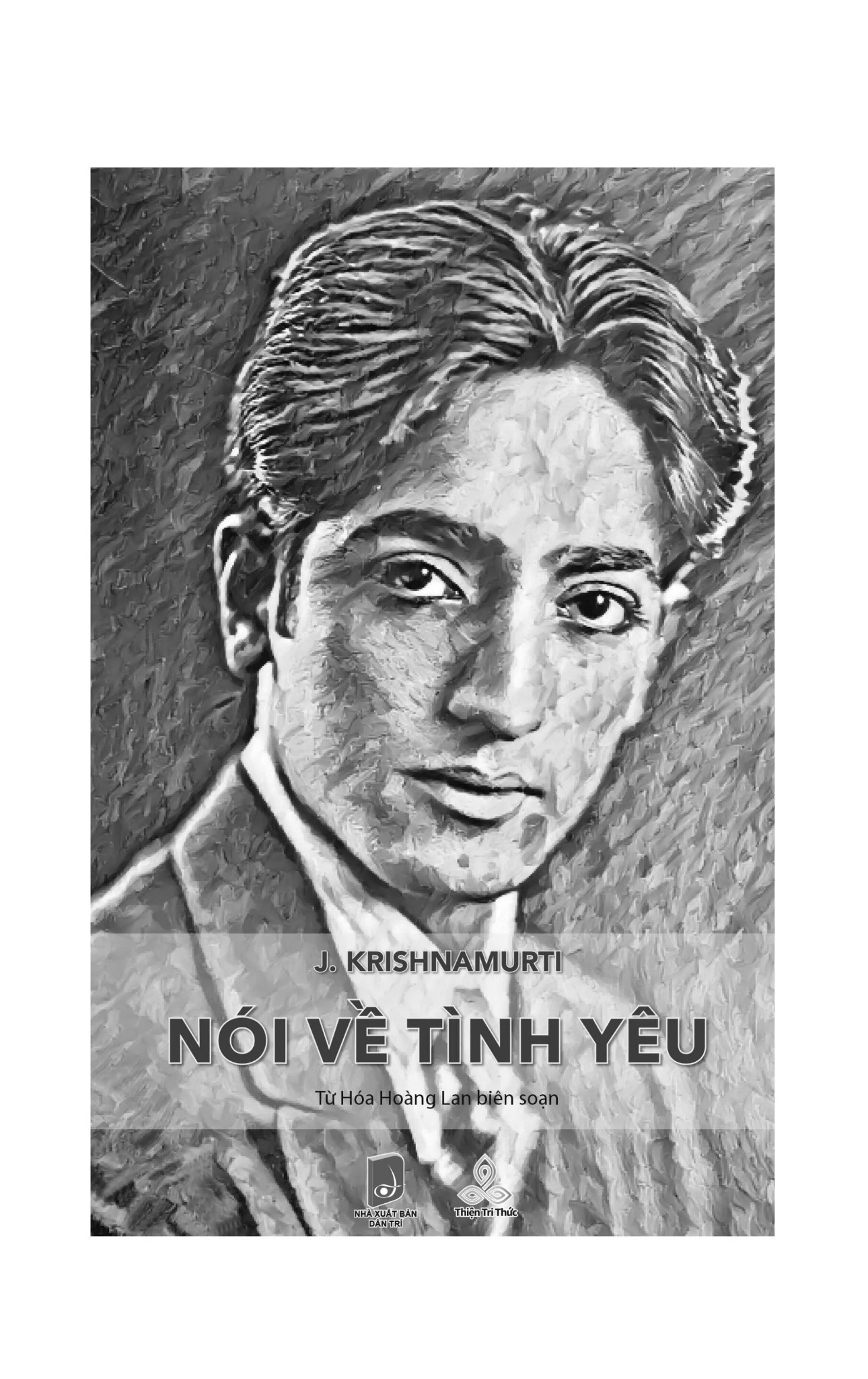 J. Krishnamurti Nói Về Tình Yêu - J. Krishnamurti