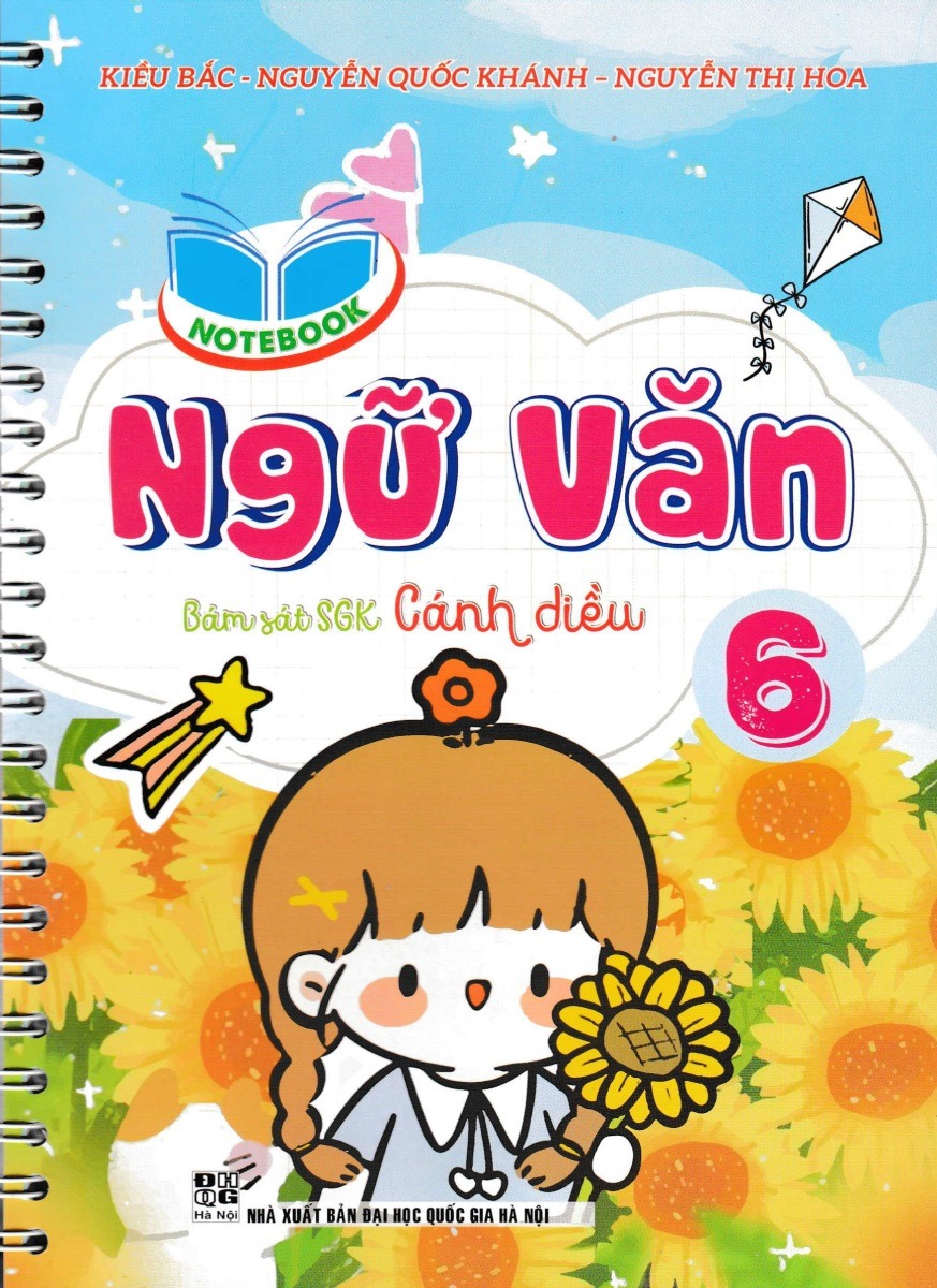 Notebook Ngữ Văn 6 (Bám Sát Sgk Cánh Diều) - Kiều Bắc