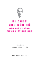 Di Sản Hồ Chí Minh - Di Chúc Của Bác Hồ - Một Giáo Trình Tiếng Việt Độc Đáo - Dương Thành Truyền