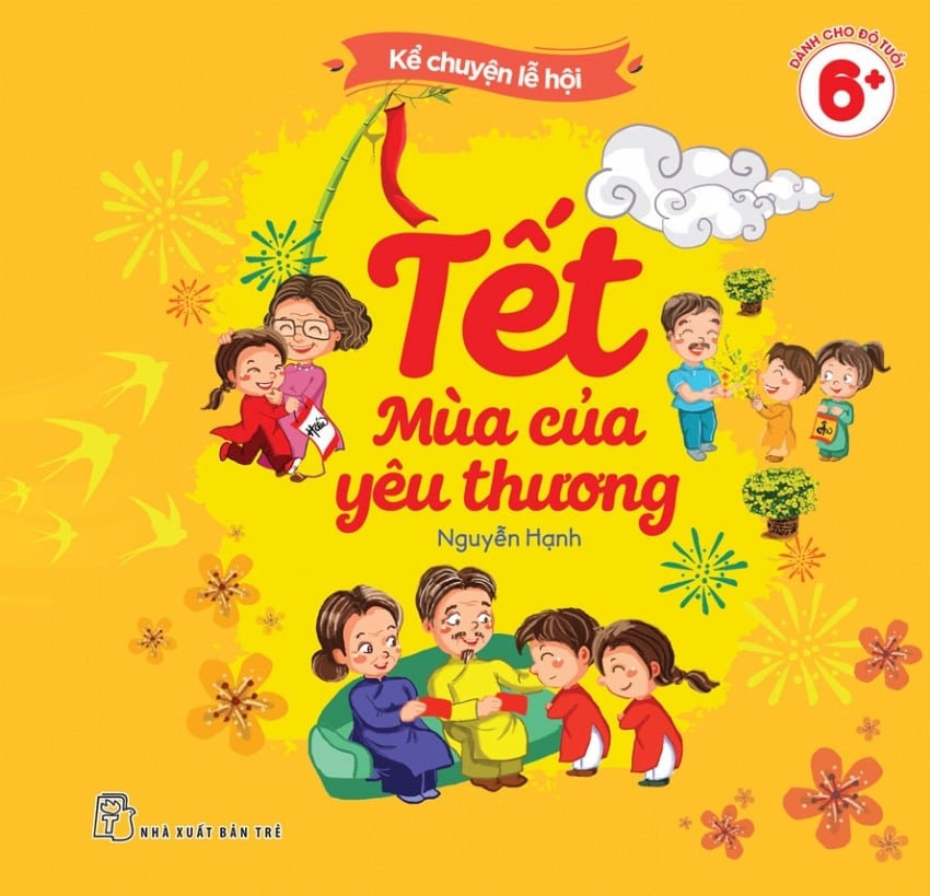 Kể Chuyện Lễ Hội: Tết - Mùa Của Yêu Thương - Nguyễn Hạnh