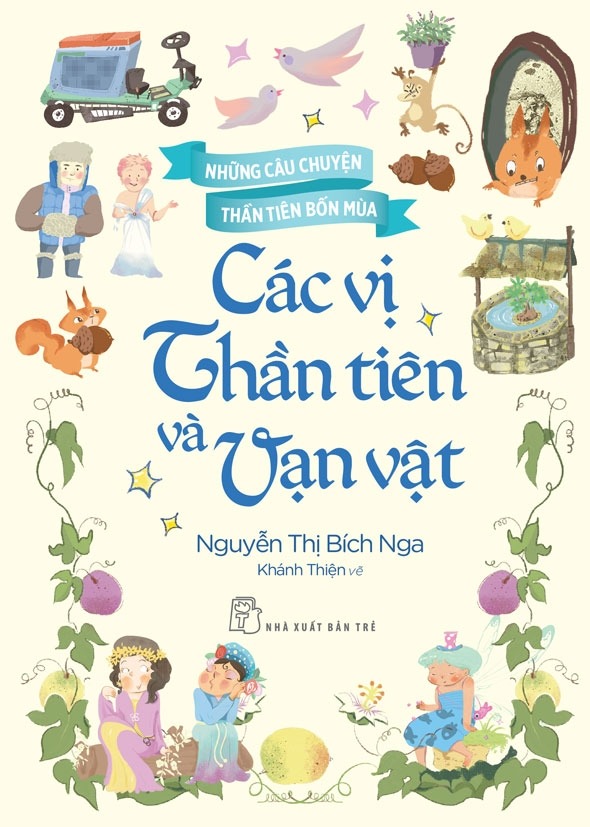 Những Câu Chuyện Thần Tiên Bốn Mùa: Các Vị Thần Tiên Và Vạn Vật - Nguyễn Thị Bích Nga