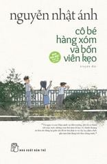 Cô Bé Hàng Xóm Và Bốn Viên Kẹo (Bìa Cứng) - Nguyễn Nhật Ánh ( Tặng Kèm Random 1 Trong 4 Mẫu Bookmark + Sticker + Sổ Vẽ )