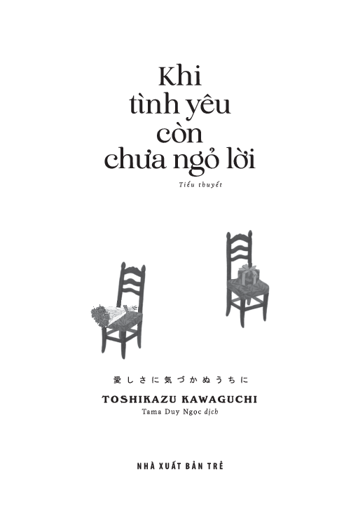Khi Tình Yêu Còn Chưa Ngỏ Lời - Toshikazu Kawaguchi